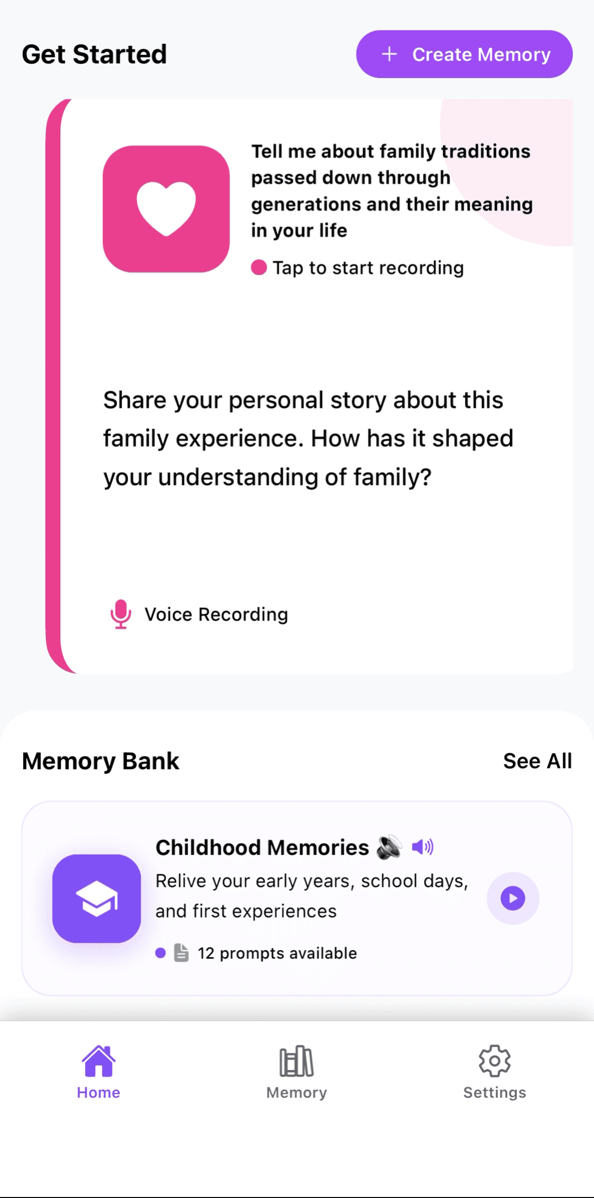 The MemoryKeeper home screen: a 'Get Started' heading, a 'Create Memory' button, a generic story prompt about family traditions with a voice-recording control, and a Memory Bank list, all in a default untouched theme.